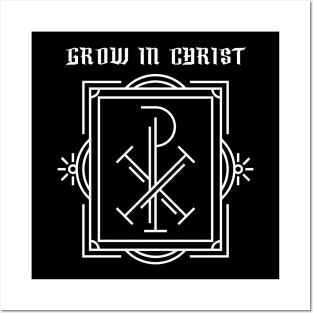 Grow in Christ Chi Rho Christogram Posters and Art